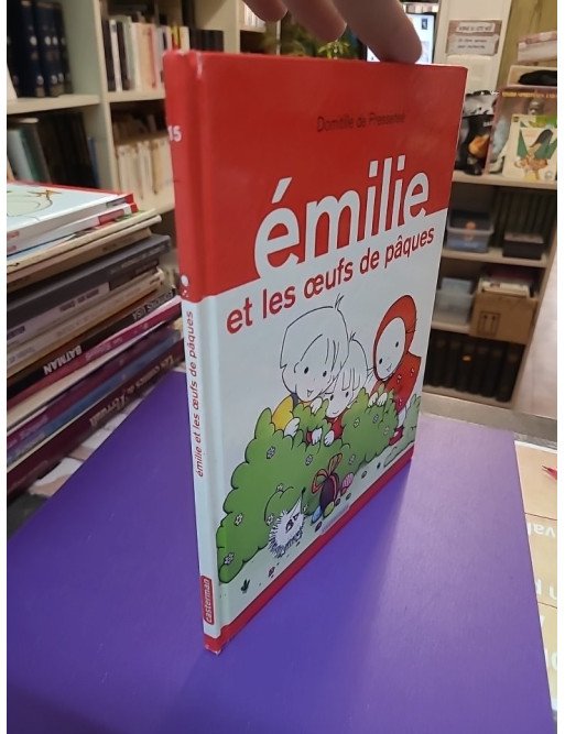 Emilie - Tome 15 - Emilie et les oeufs de Pâques - Domitille de Pressensé