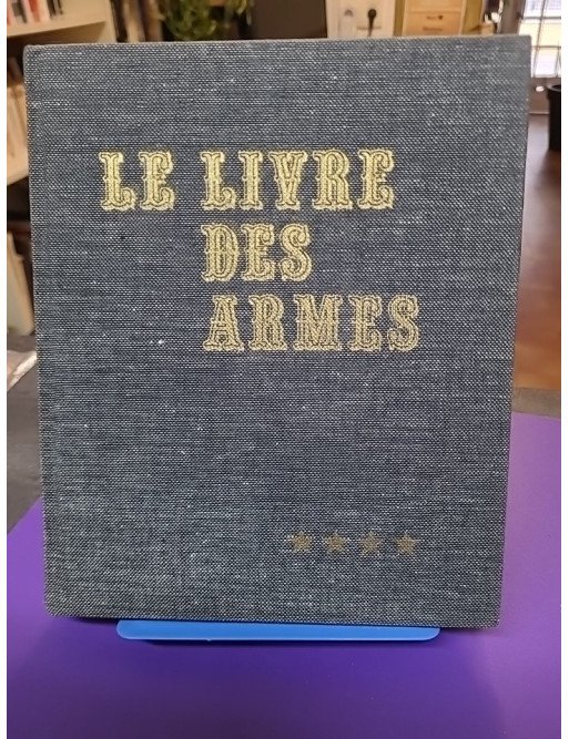Le livre des armes. Tome 4 – Les armes de la Résistance. Dominique Venner
