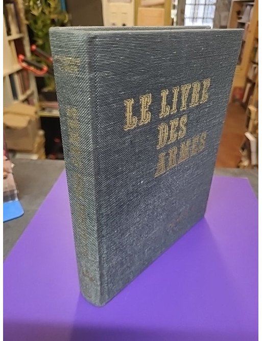Le livre des armes. Tome 4 – Les armes de la Résistance. Dominique Venner