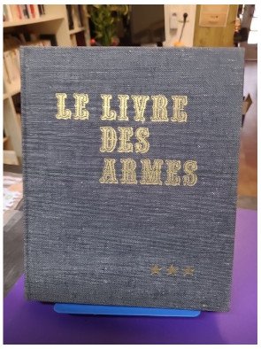Le livre des armes – Tome 3 : Armes de combat individuelles. Dominique Venner