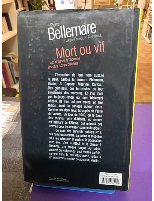Mort ou vif : Les chasses à l'homme les plus extraordinaires – Pierre Bellemare, Jean-François Nahmias & Jacqueline Hiegel