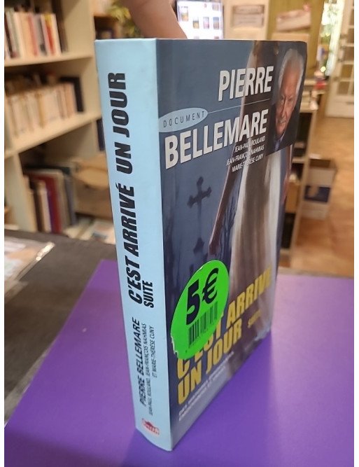 C'est arrivé un jour T.2 – Pierre Bellemare, Marie-Thérèse Cuny, Jean-François Nahmias & Jean-Paul Rouland