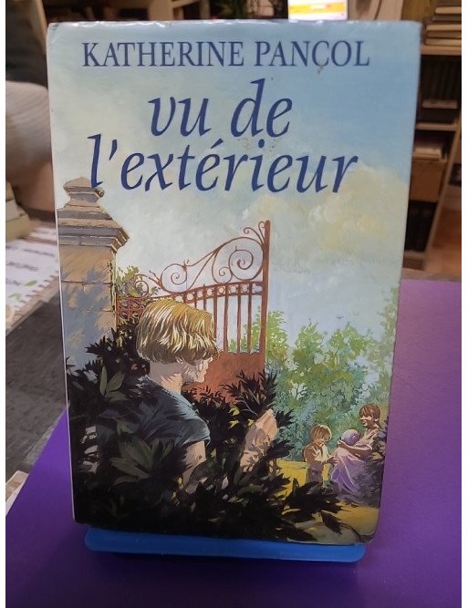 Vu de l'extérieur – Katherine Pancol