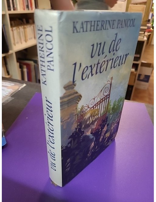 Vu de l'extérieur – Katherine Pancol