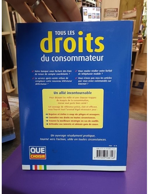 Tous les droits du consommateur 2023 - Évitez les arnaques, Déjouez les pièges, Défendez vos droits