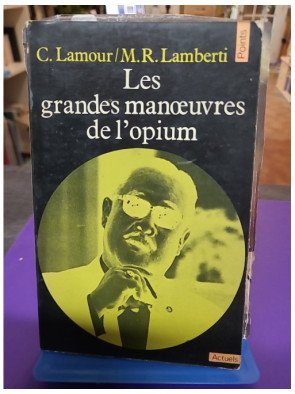 Les Grandes Manoeuvres de l'opium
