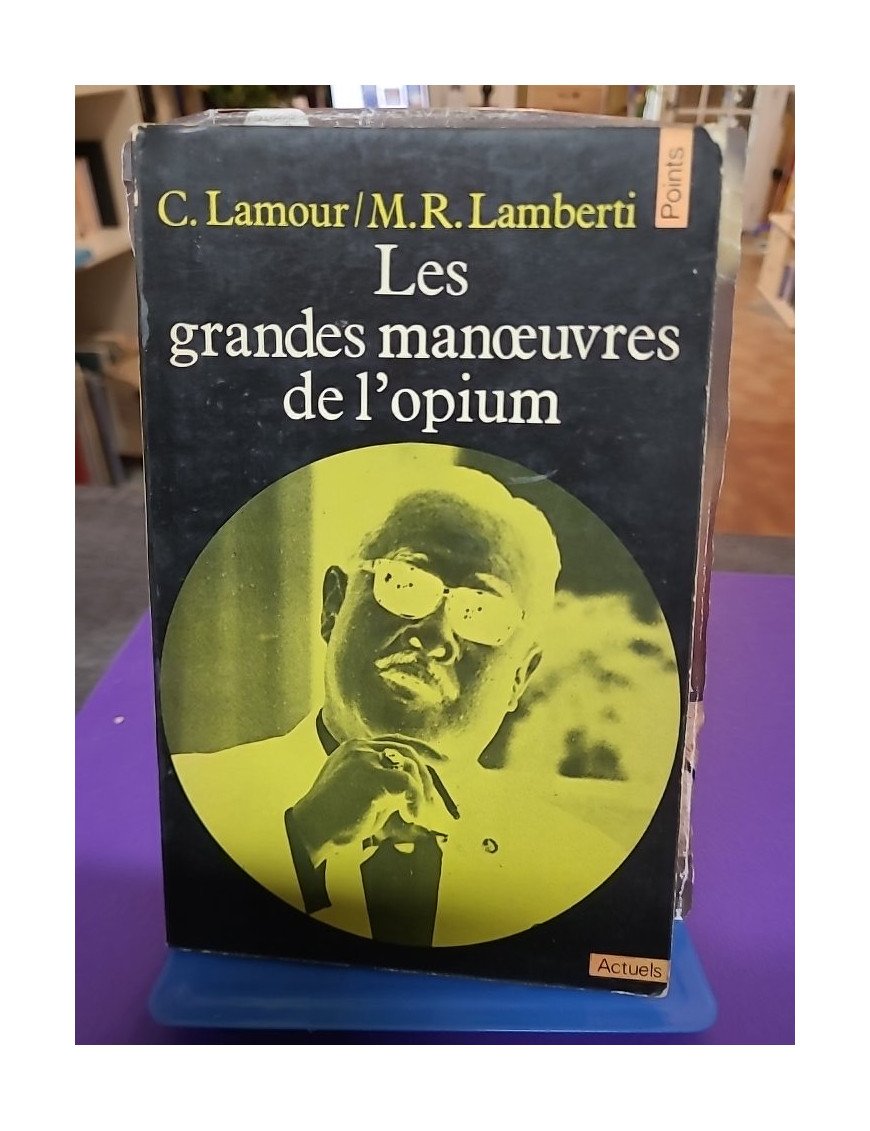 Les Grandes Manoeuvres de l'opium