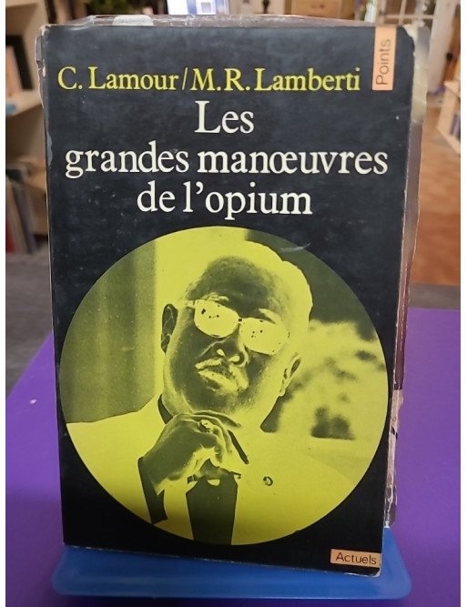 Les Grandes Manoeuvres de l'opium