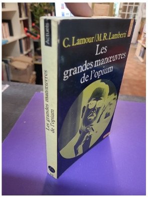 Les Grandes Manoeuvres de l'opium