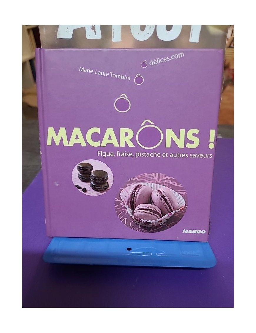 Ô Macarons ! Figue, pistache et autres saveurs