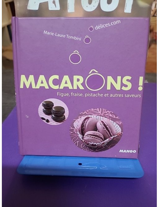 Ô Macarons ! Figue, pistache et autres saveurs