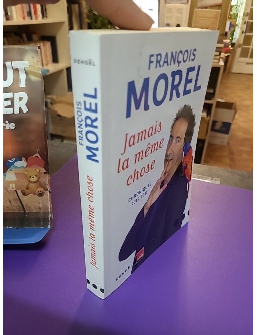 Jamais la même chose - Chroniques 2015-2017