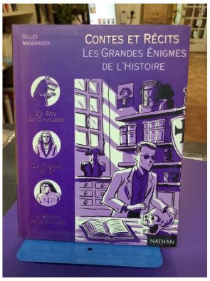 Contes et Récits - Les Grandes Énigmes de l'Histoire