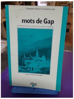 Mots de Gap - Les régionalismes du français parlé dans le Gapençais