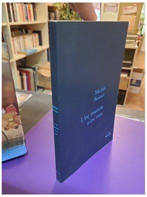 Une maison n'est rien — Michel Besnier