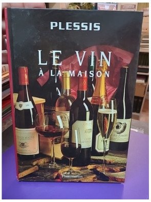Le Vin À La Maison — Louis Plessis