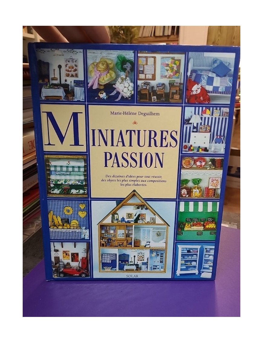 Miniatures passion — Marie-Hélène Deguilhem