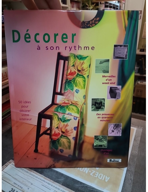 Décorer à son rythme - 50 idées pour décorer votre intérieur — Maggie Colvin