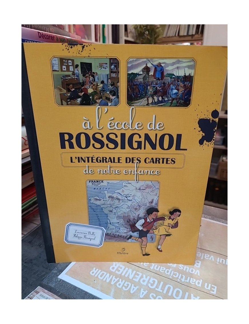 A l'école de Rossignol - L'intégrale des cartes de notre enfance — Laurence Bulle, Philippe Rossignol