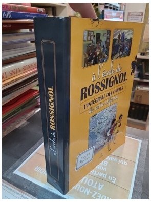 A l'école de Rossignol - L'intégrale des cartes de notre enfance — Laurence Bulle, Philippe Rossignol