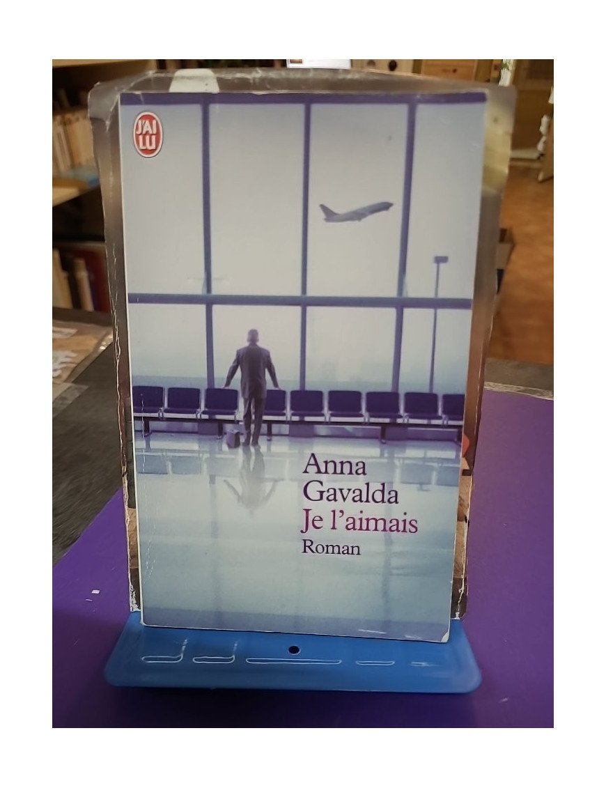 Je l'aimais Anna Gavalda