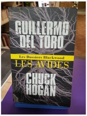 Les dossiers Blackwood – Les Avides – Guillermo del Toro & Chuck Hogan