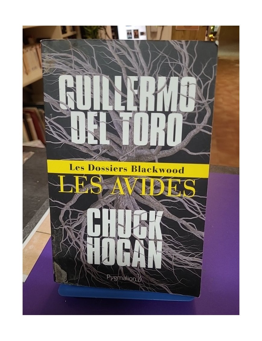 Les dossiers Blackwood – Les Avides – Guillermo del Toro & Chuck Hogan