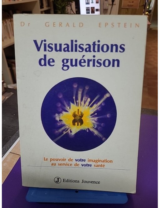 Visualisations de guérison – Gerald Epstein