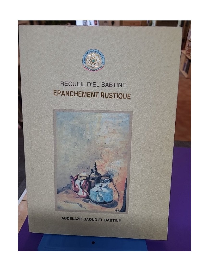Recueil d'El Babtine : Épanchement rustique