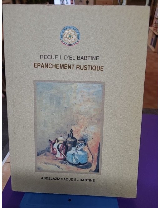 Recueil d'El Babtine : Épanchement rustique
