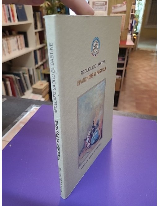 Recueil d'El Babtine : Épanchement rustique