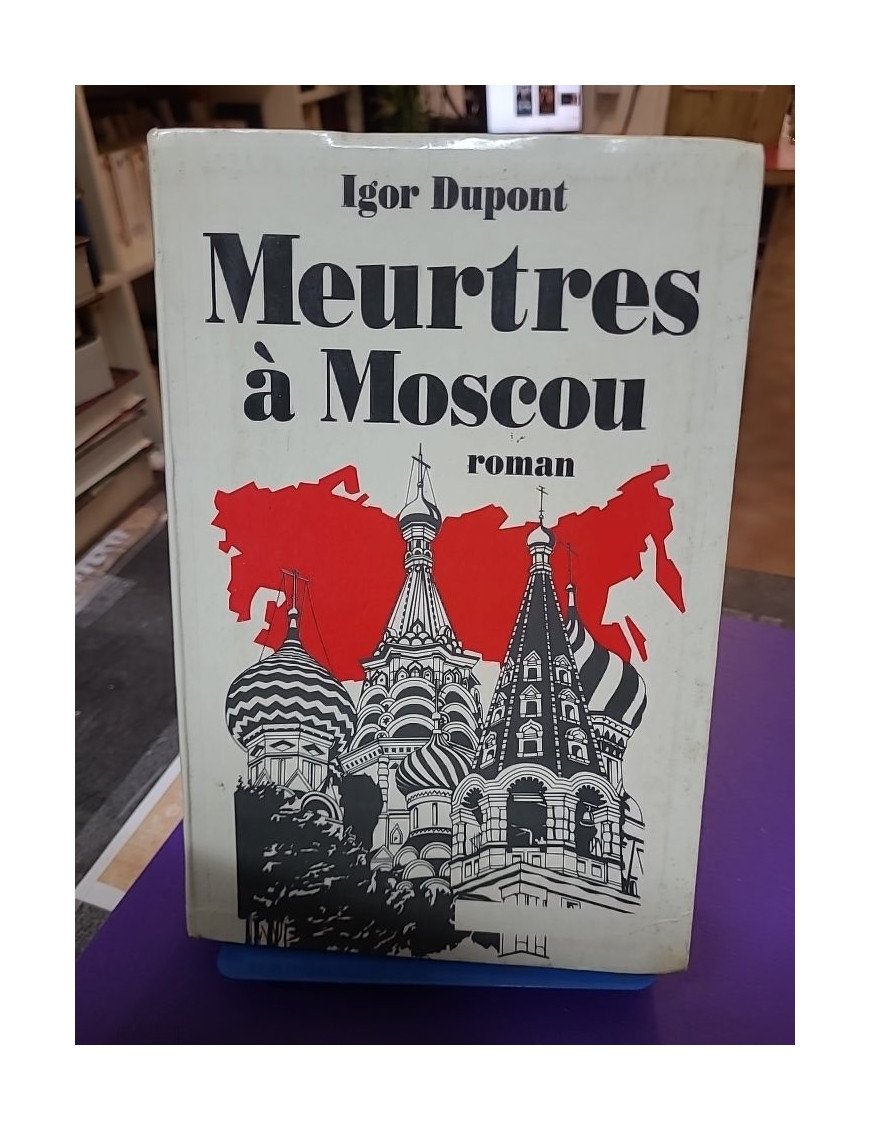 Meurtres à Moscou Ivan C. Dupont