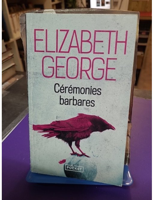 Cérémonies barbares — Elizabeth George