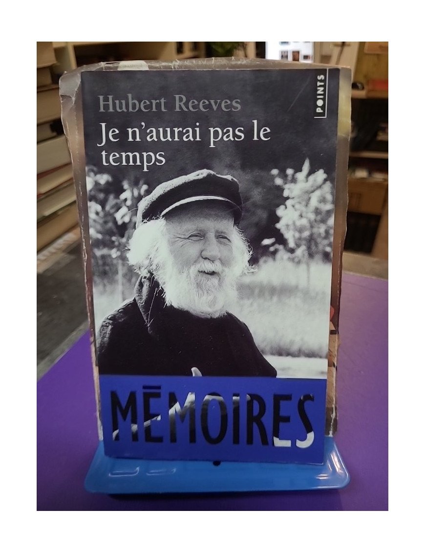 Je n'aurai pas le temps — Hubert Reeves