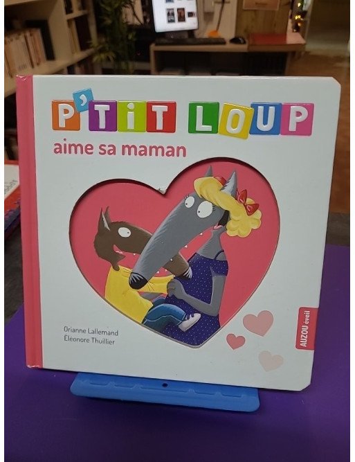 P'tit Loup aime sa maman