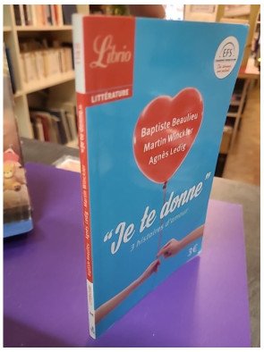 "Je te donne" - 3 Histoires d'amour