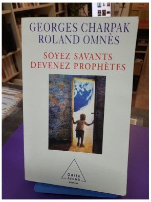 Soyez savants devenez prophètes