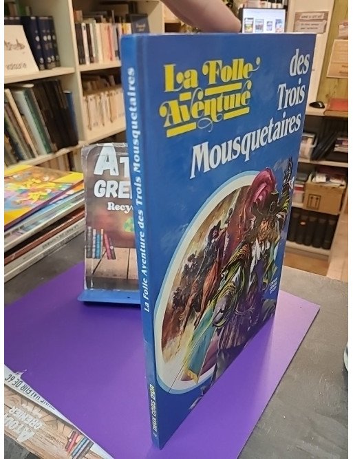 La folle aventure des trois Mousquetaires – Brenda Apsley