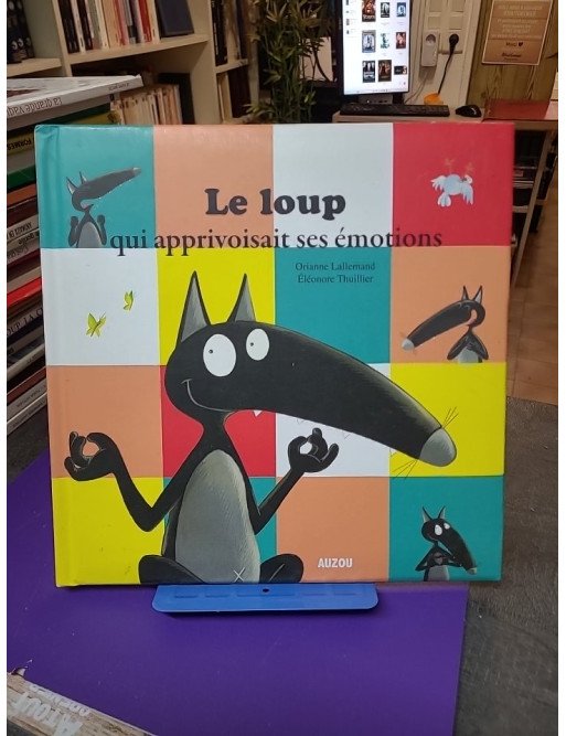 Le loup qui apprivoisait ses émotions