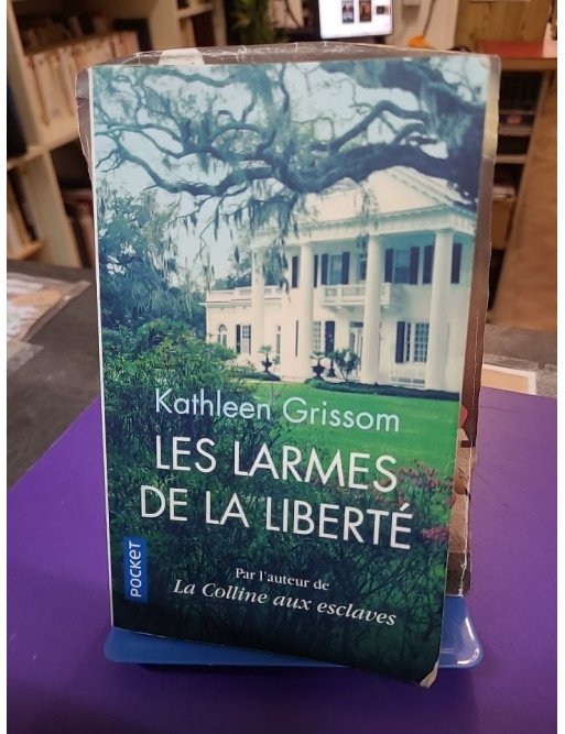 Les Larmes de la liberté — Kathleen Grissom