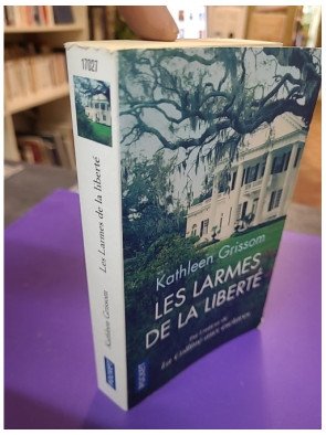 Les Larmes de la liberté — Kathleen Grissom