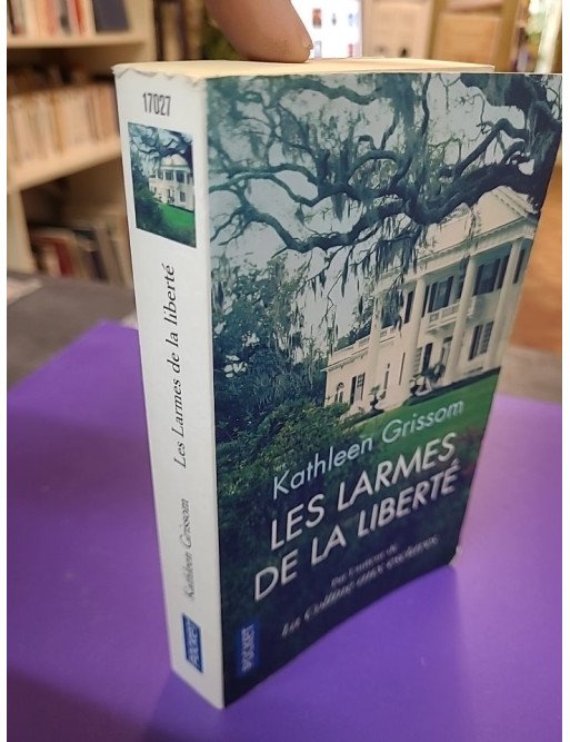 Les Larmes de la liberté — Kathleen Grissom