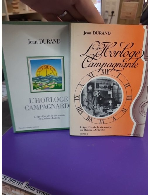 L'Horloge campagnarde – Tome 1 et 2 - Portraits et récits de la vie rurale en Drôme-Ardèche (1850-1950) – Tome 1