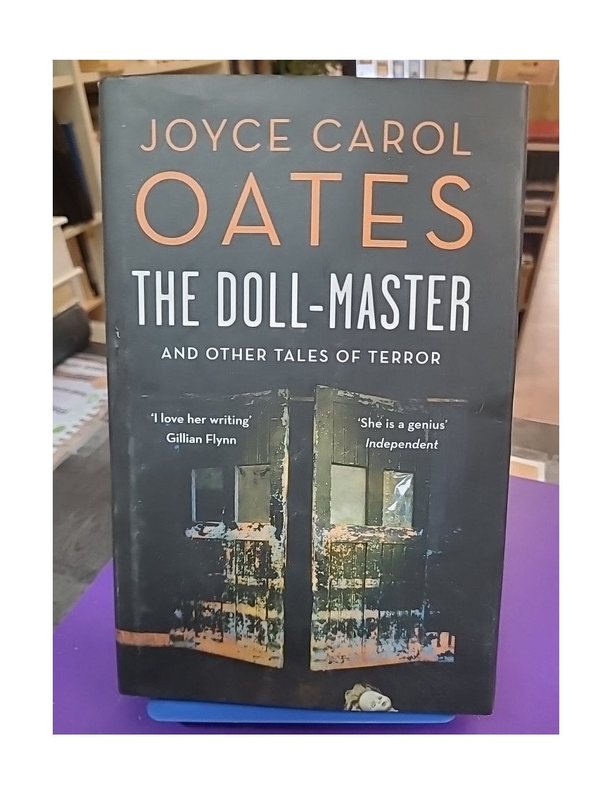The Doll-Master and Other Tales of Terror - Joyce Carol Oates (LIVRE ANGLAIS)