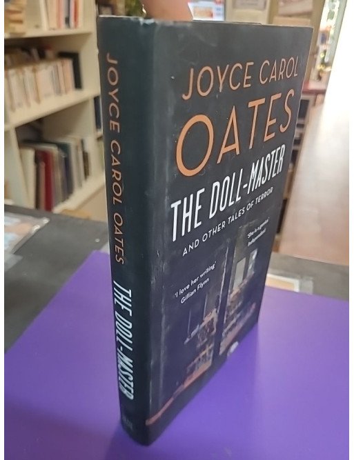 The Doll-Master and Other Tales of Terror - Joyce Carol Oates (LIVRE ANGLAIS)