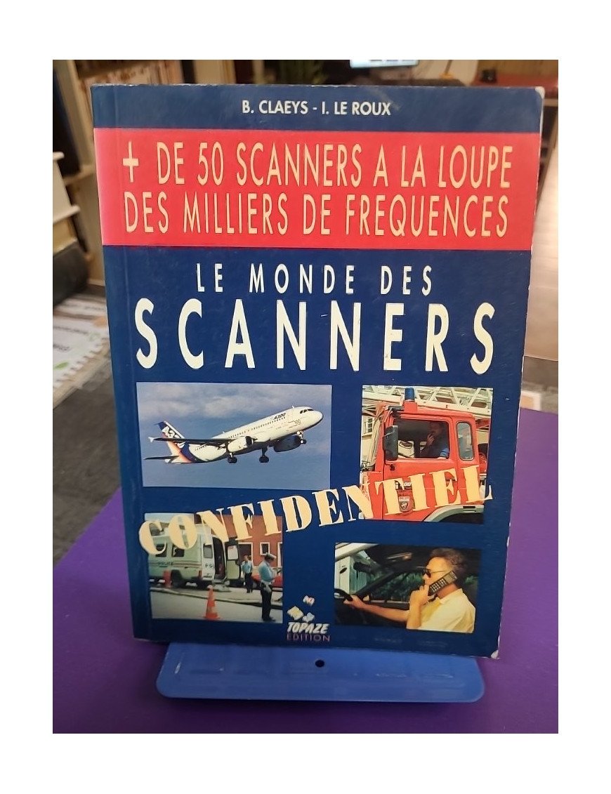 Le monde des scanners – B. Claeys & I. Le Roux