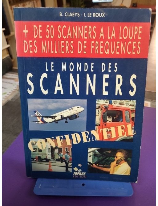 Le monde des scanners – B. Claeys & I. Le Roux
