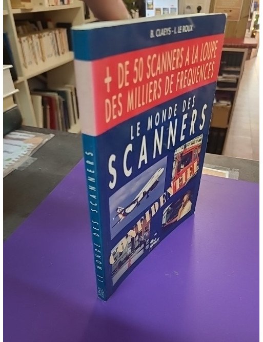 Le monde des scanners – B. Claeys & I. Le Roux