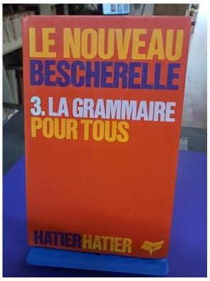 La Grammaire pour tous – Dictionnaire de la grammaire française en 27 chapitres