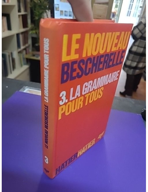 La Grammaire pour tous – Dictionnaire de la grammaire française en 27 chapitres